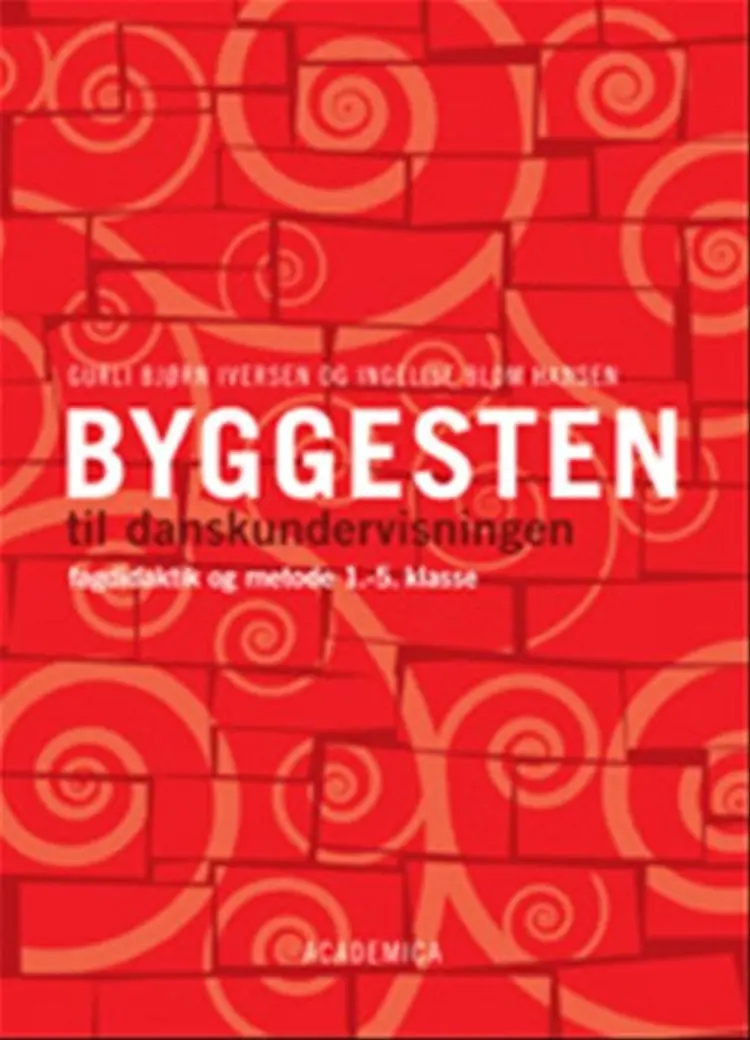 Byggesten til danskundervisningen af Gurli Bjørn Iversen