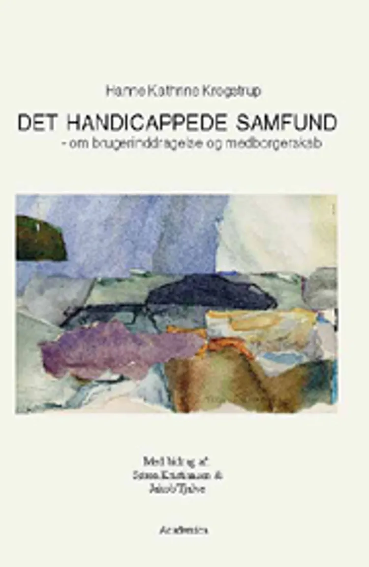 Det handicappede samfund af Hanne Kathrine Krogstrup