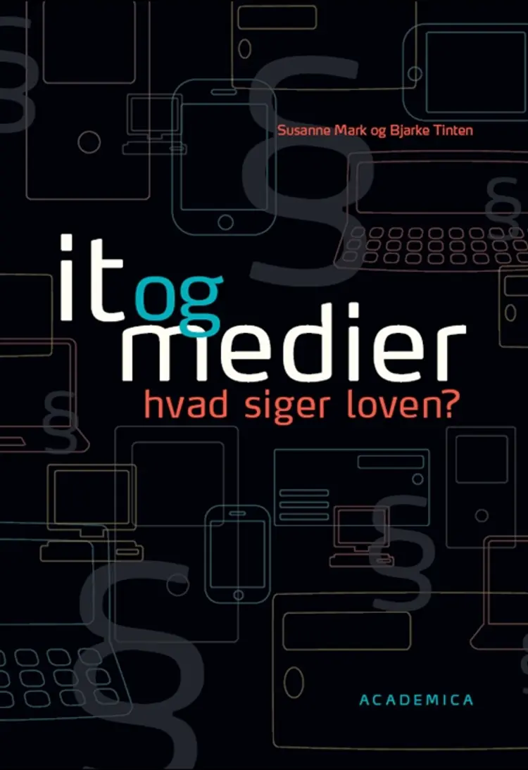 It og medier - hvad siger loven? af Susanne Mark