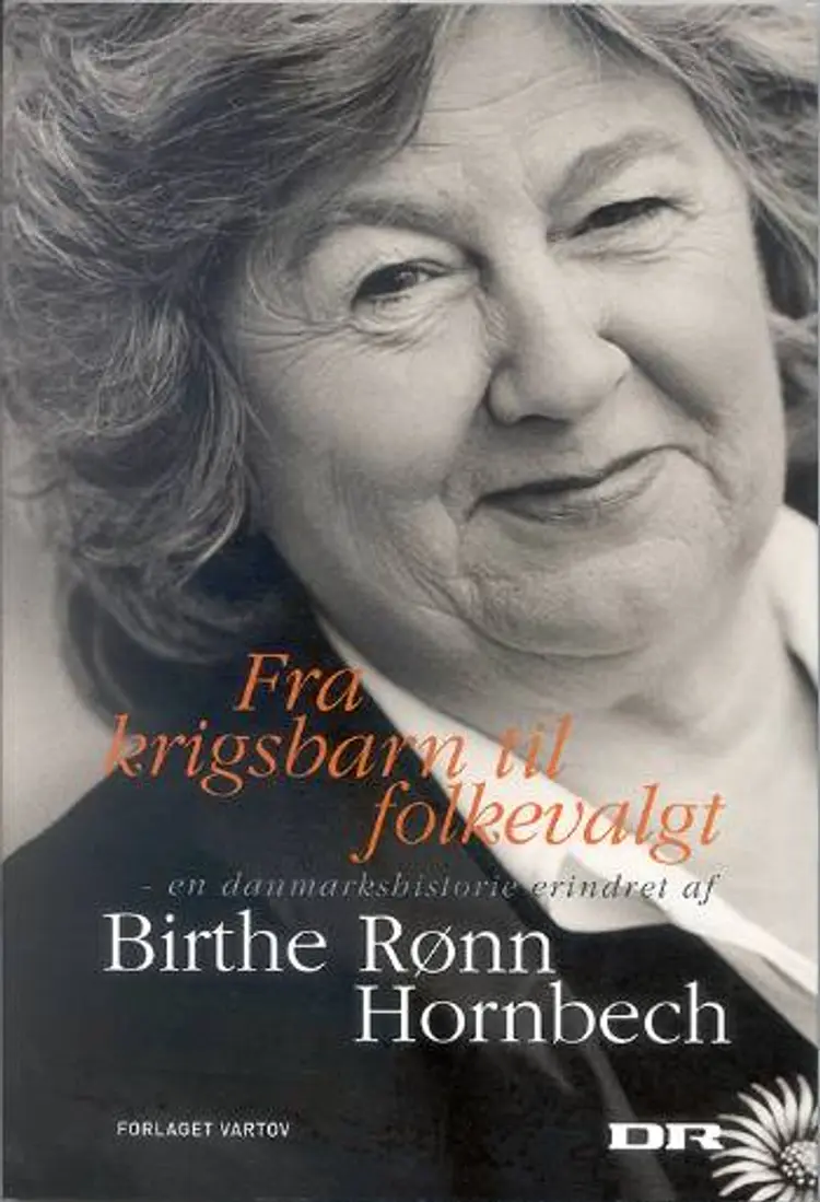 Fra krigsbarn til folkevalgt af Birthe Rønn Hornbech