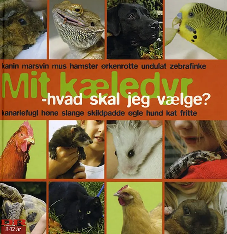 Mit kæledyr - hvad skal jeg vælge? af Ulla Didriksen