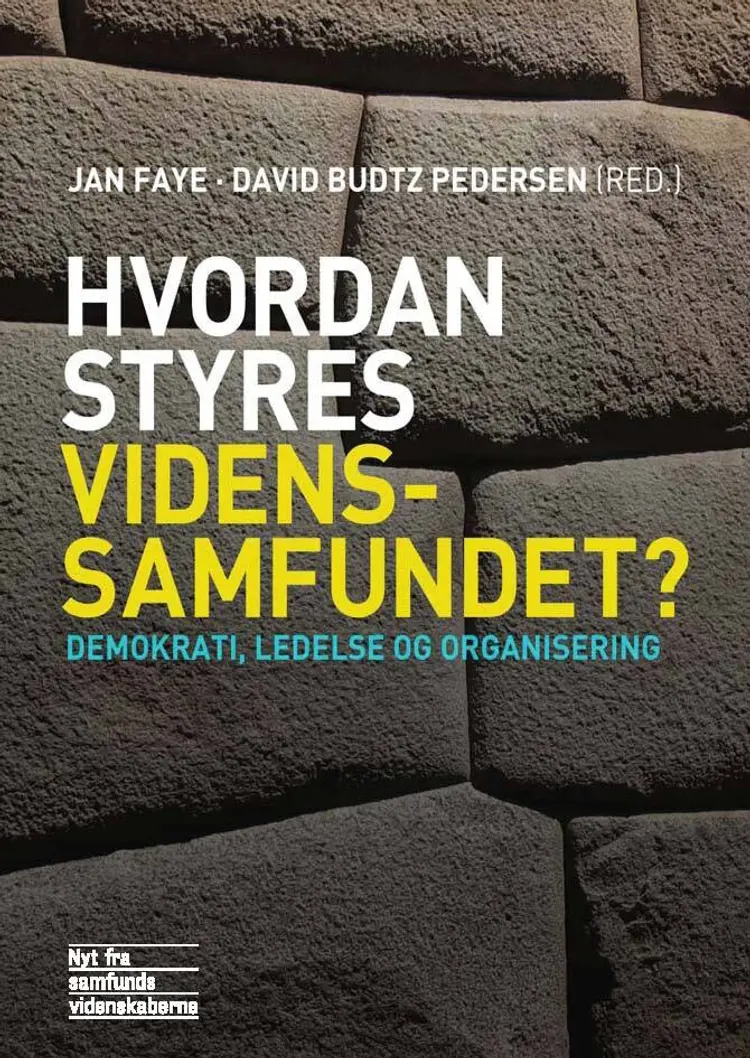 Hvordan styres videnssamfundet? af Jan Faye
