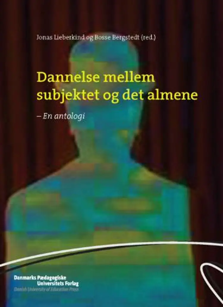 Dannelse mellem subjektet og det almene af Jonas Lieberkind