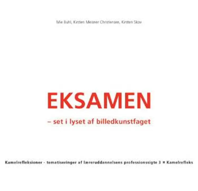 Eksamen - set i lyset af billedkunstfaget af Mie Buhl