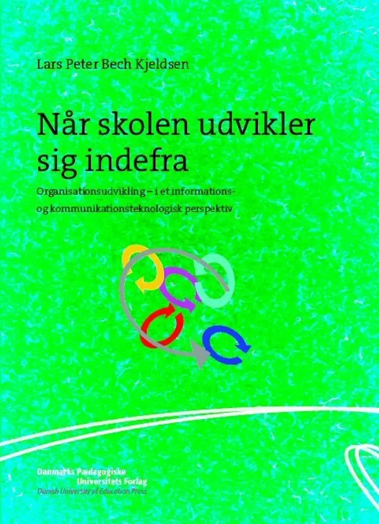 Når skolen udvikler sig indefra af Lars Peter Bech Kjeldsen