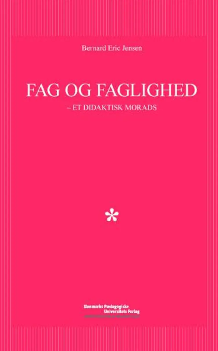 Fag og faglighed af Bernard Eric Jensen