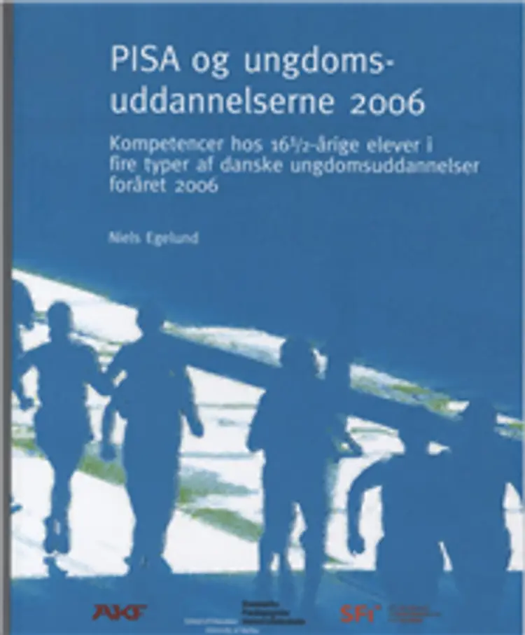 PISA og ungdomsuddannelserne 2006 af Niels Egelund
