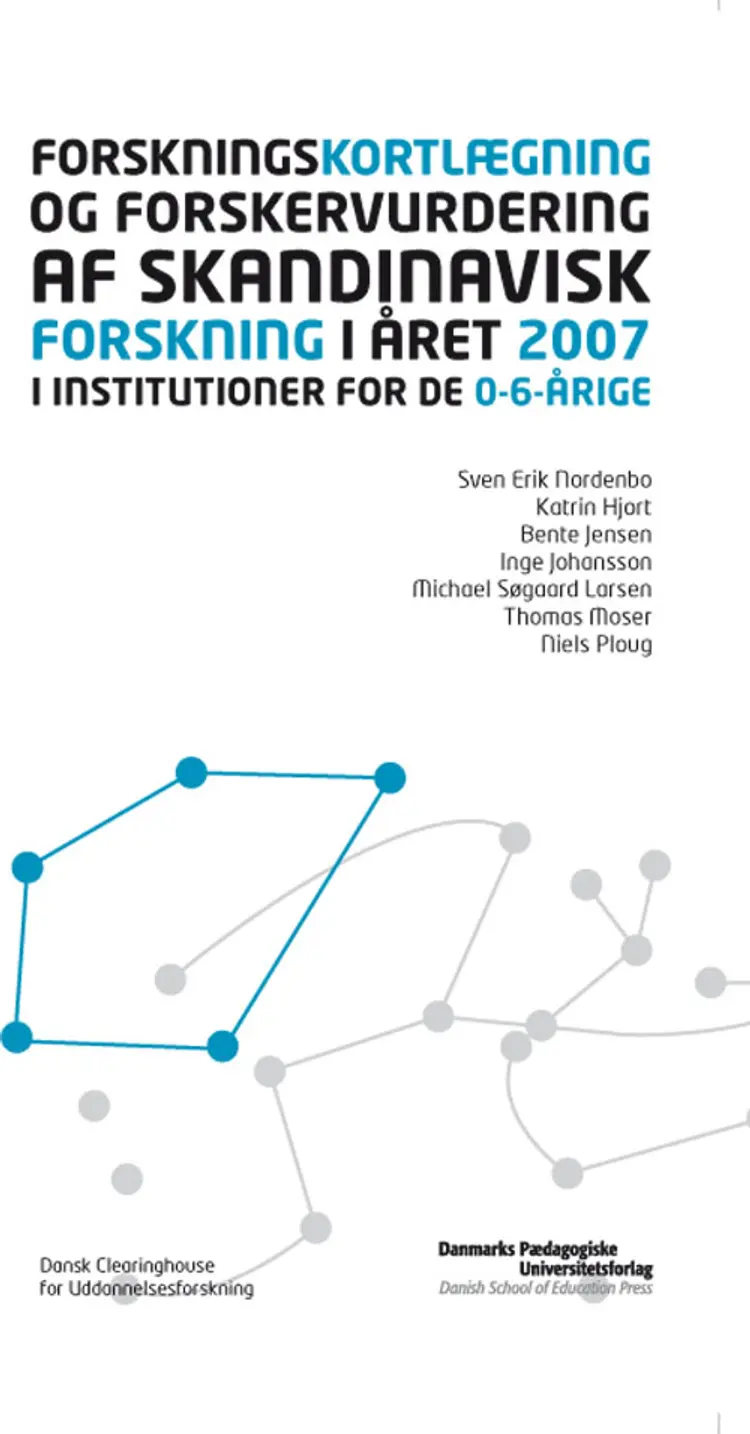 Forskningskortlægning og forskervurdering af skandinavisk forskning i året 2007 i institutioner for de 0-6-årige (førskolen) af Niels Ploug