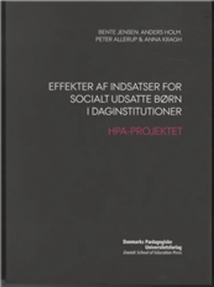 Effekter af indsatser for socialt udsatte børn i daginstitutioner af Bente Jensen