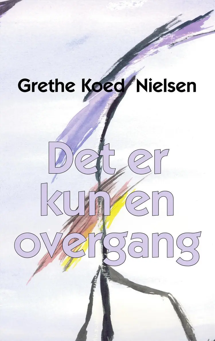 Det er kun en overgang af Grethe Koed Nielsen