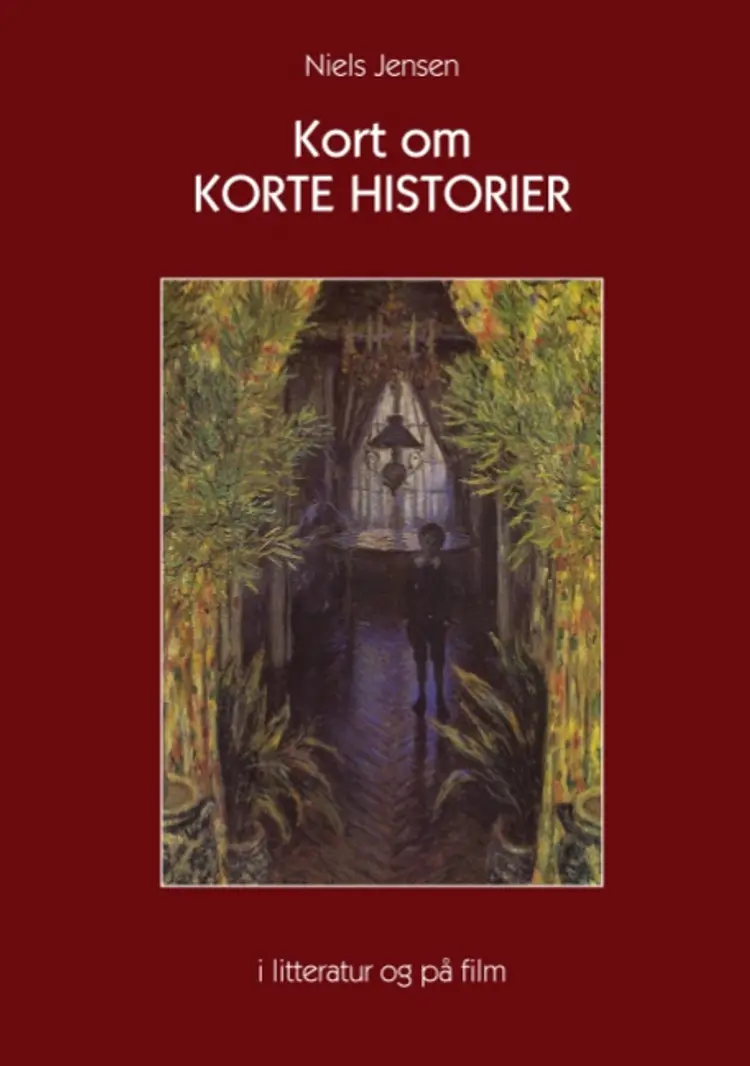 Kort om korte historier i litteratur og på film af Niels Jensen