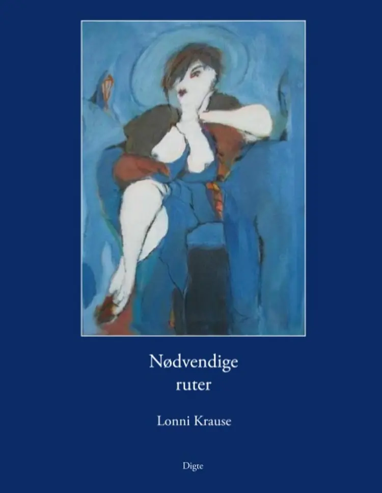 Nødvendige ruter af Lonni Krause