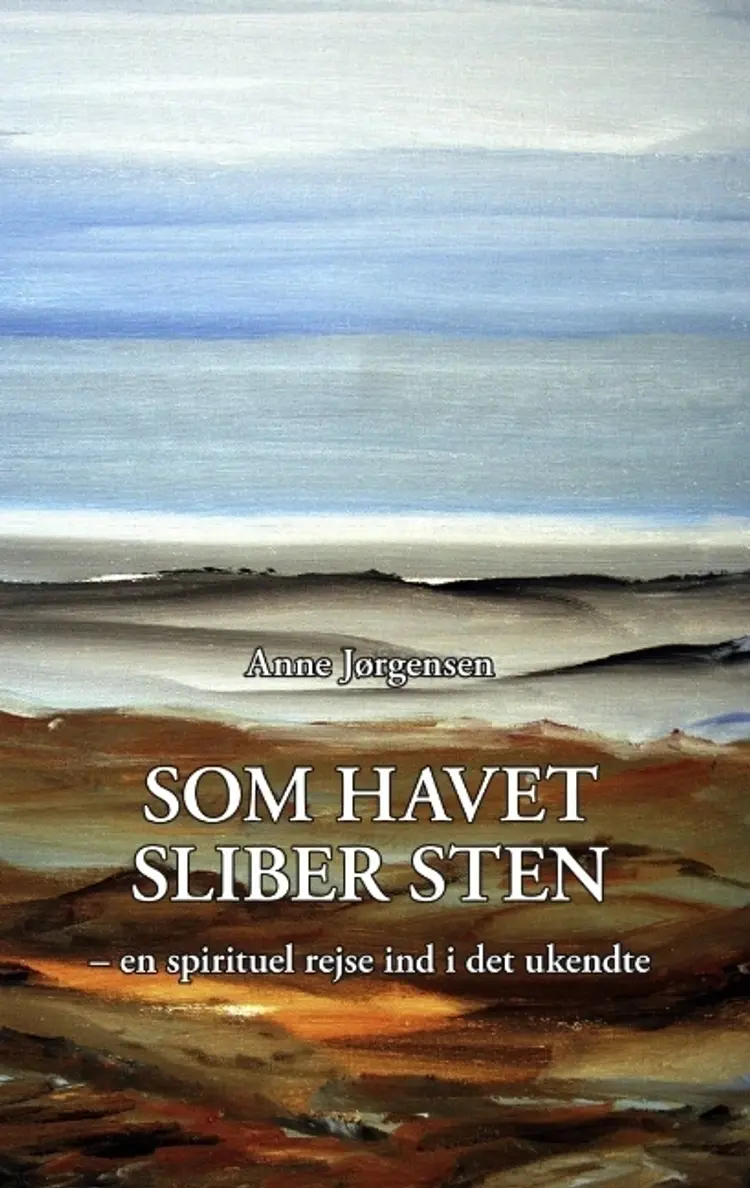 Som havet sliber sten af Anne Jørgensen