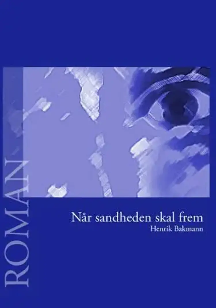 Når sandheden skal frem af Henrik Bakmann
