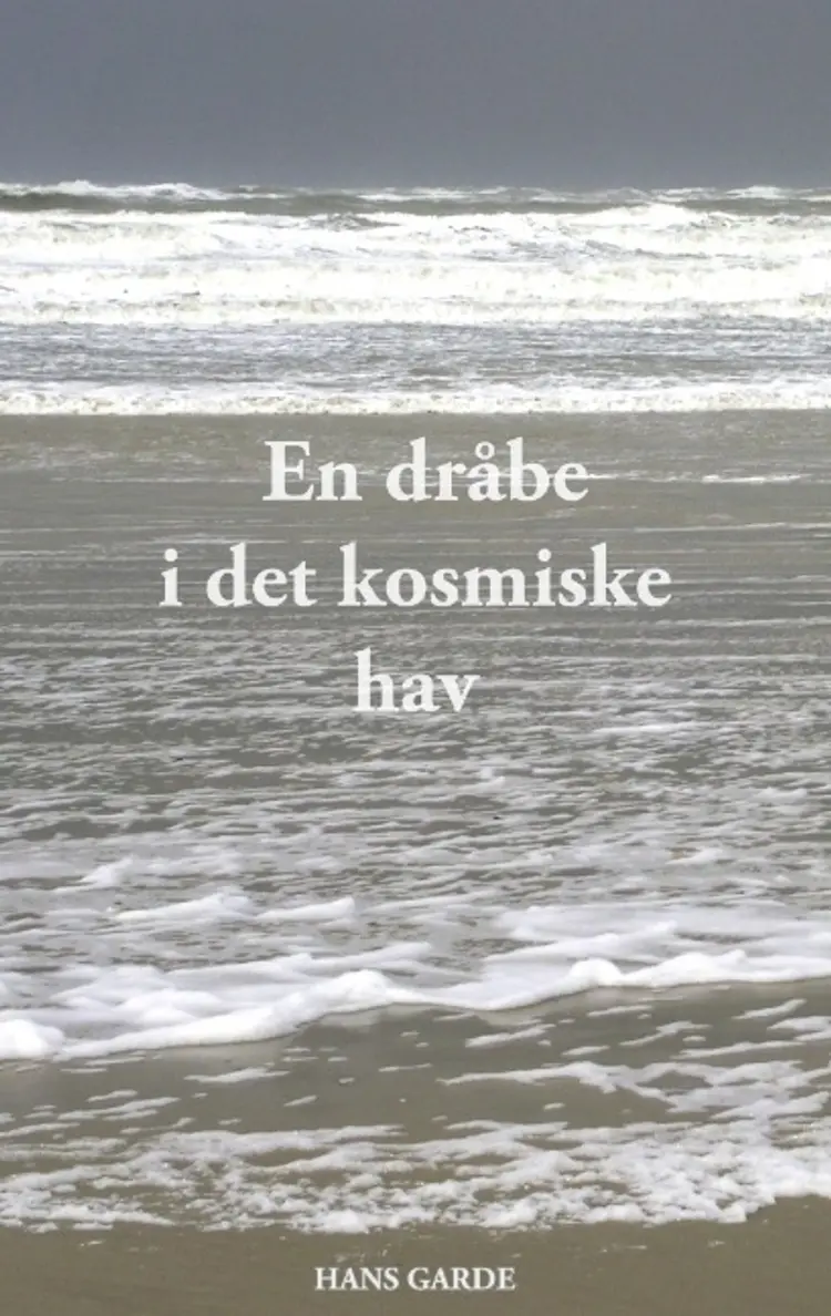 En dråbe i det kosmiske hav af Hans Garde