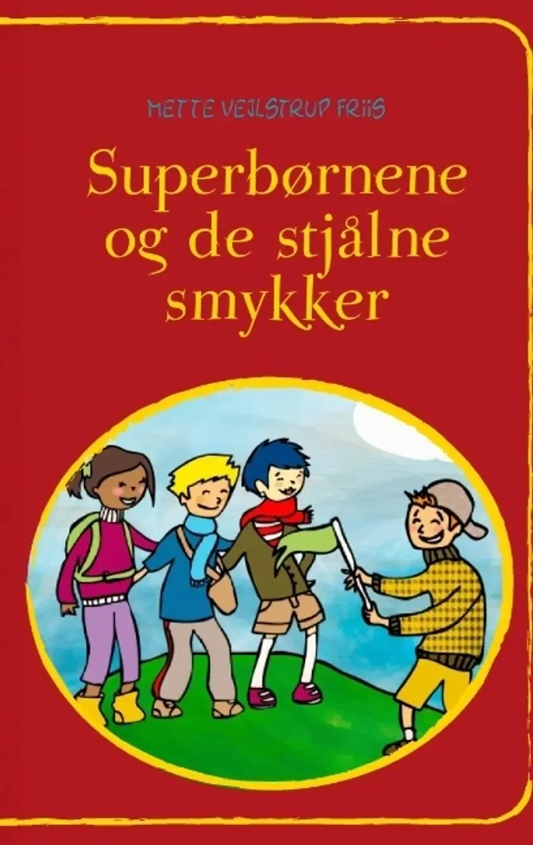 Superbørnene og de stjålne smykker af Mette Vejlstrup Friis