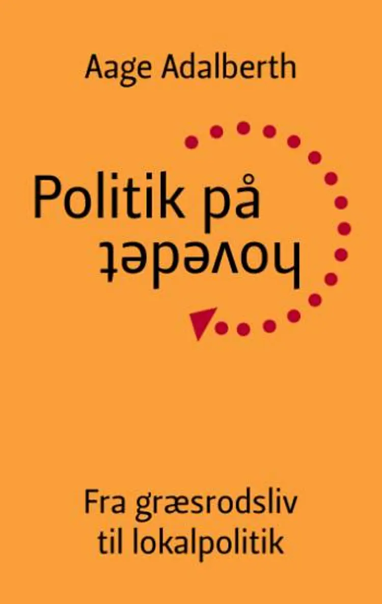 Politik på hovedet af Aage Adalberth