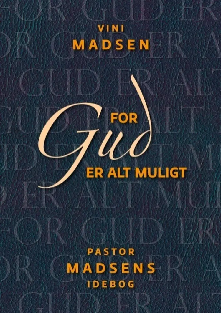 For Gud er alt muligt af Vini Madsen