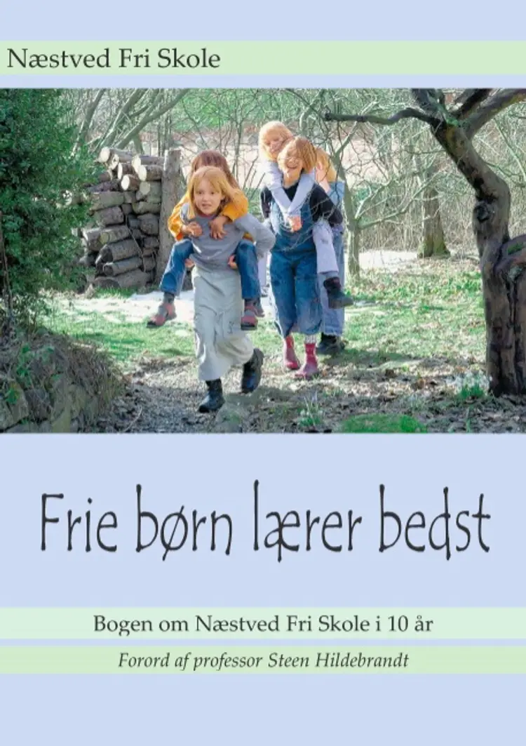 Frie børn lærer bedst af Næstved Fri Skole