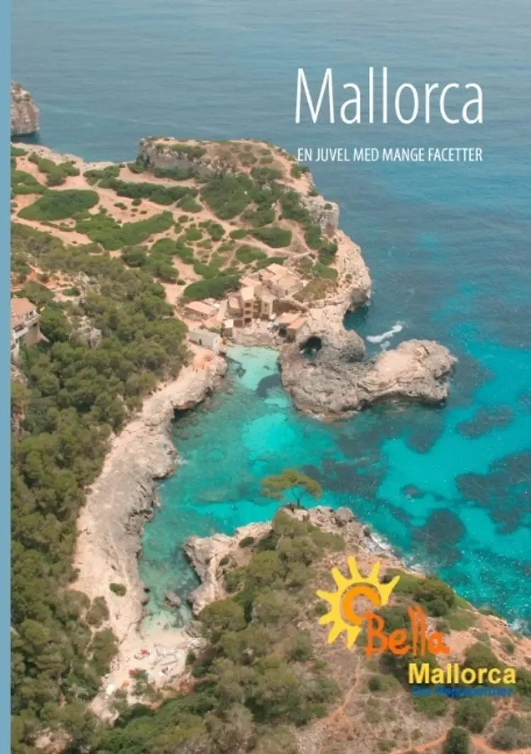 Mallorca - en juvel med mange facetter af Bella Mallorca