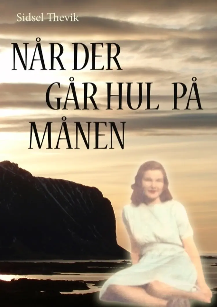 Når der går hul på månen af Sidsel Thevik