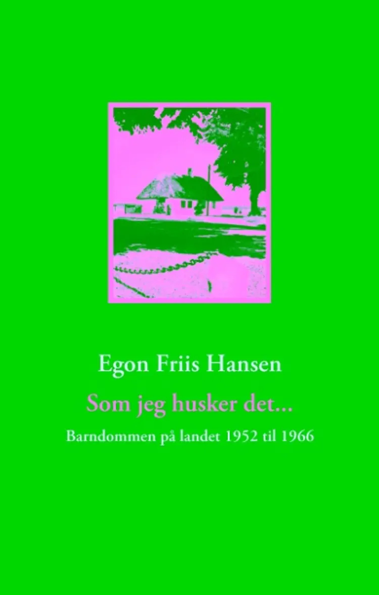 Som jeg husker det af Egon Friis Hansen