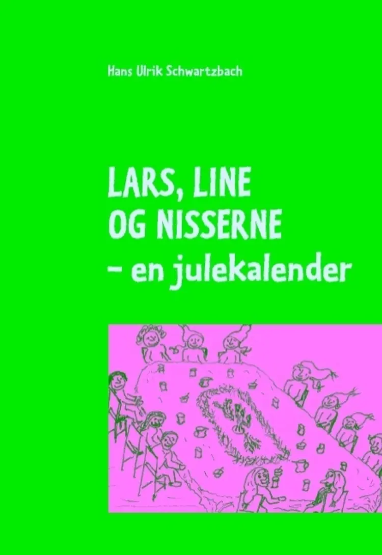 Lars, Line og nisserne af Hans Ulrik Schwartzbach