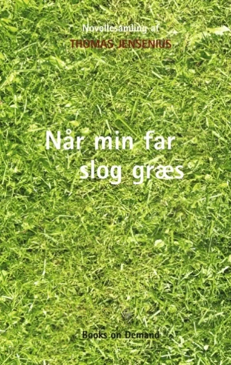 Når min far slog græs af Thomas Jensenius