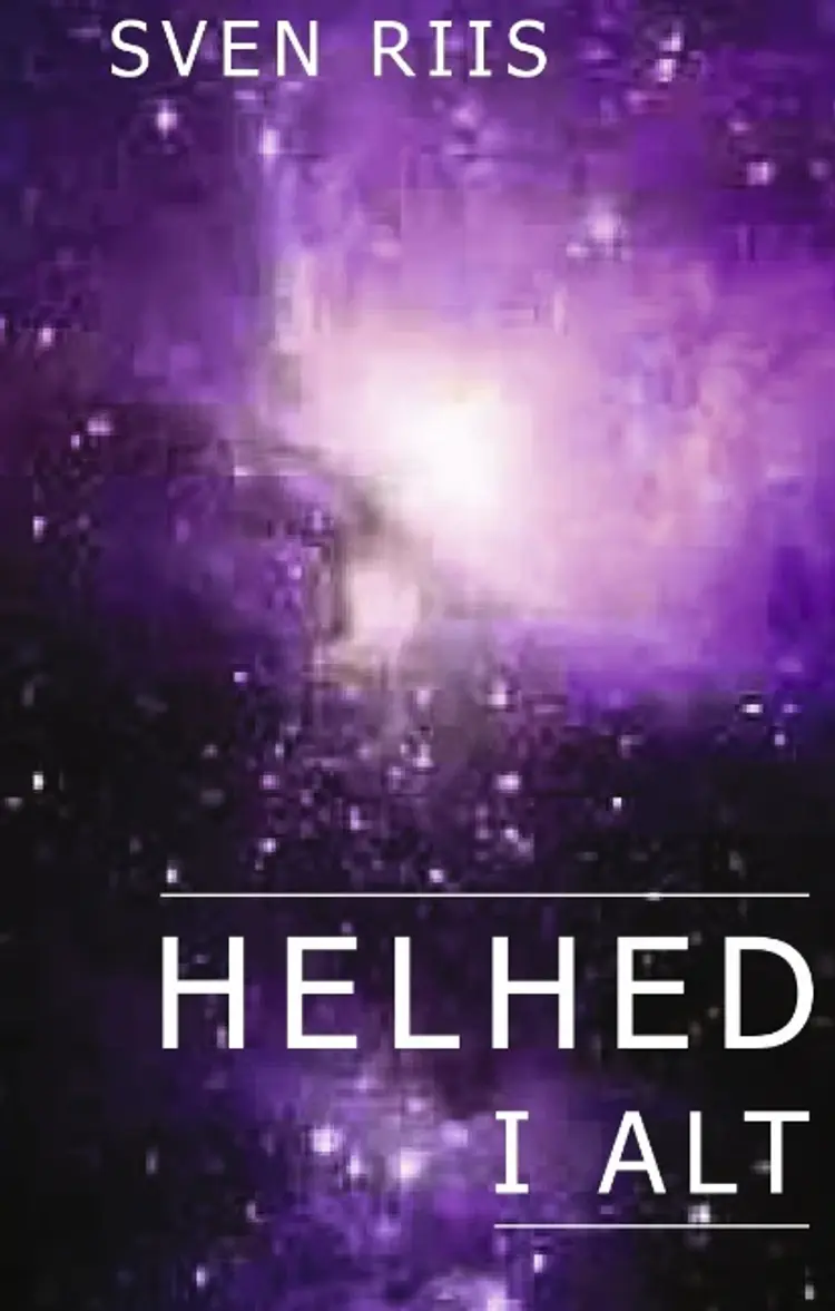 Helhed i alt af Sven Riis
