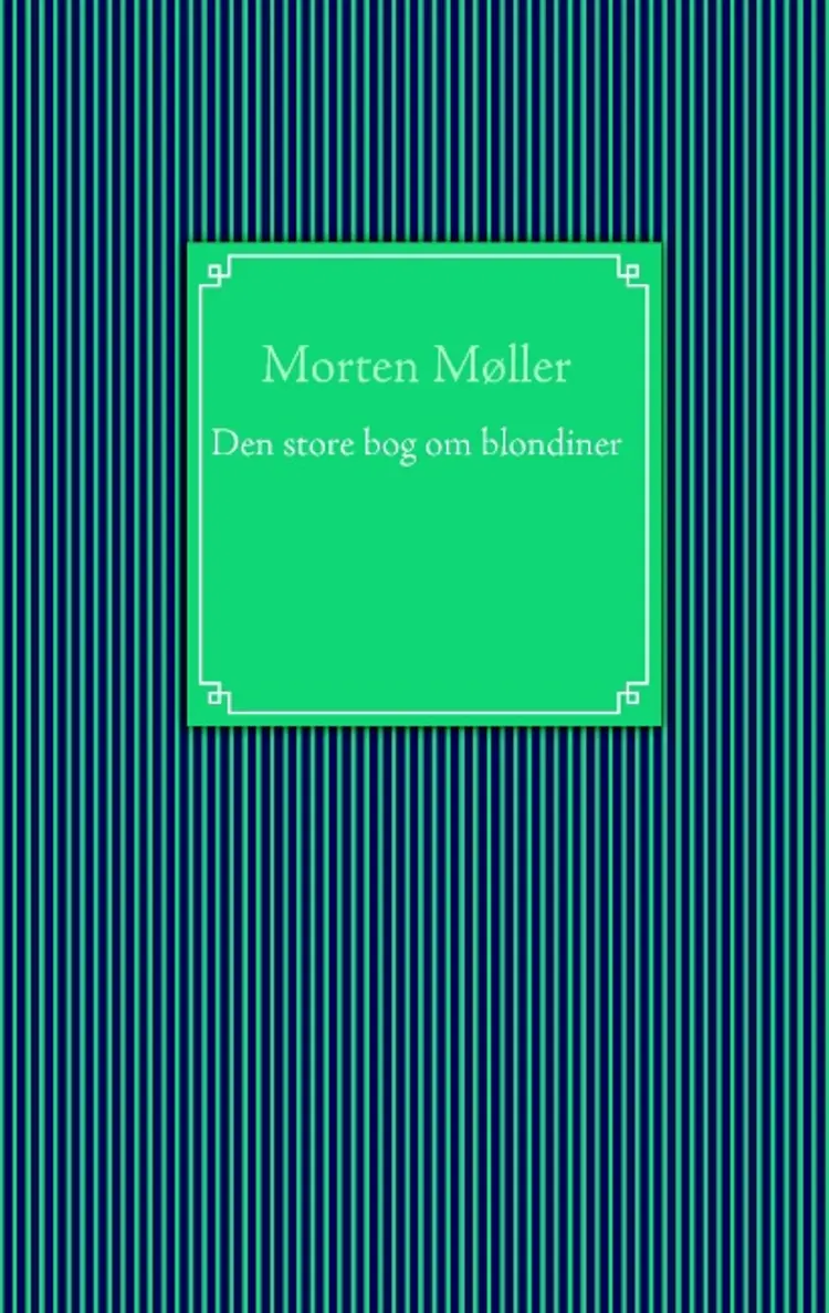 Den store bog om blondiner af Morten Møller