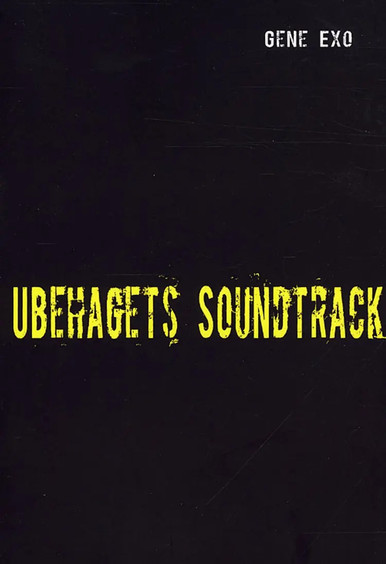 Ubehagets Soundtrack af Gene Exo