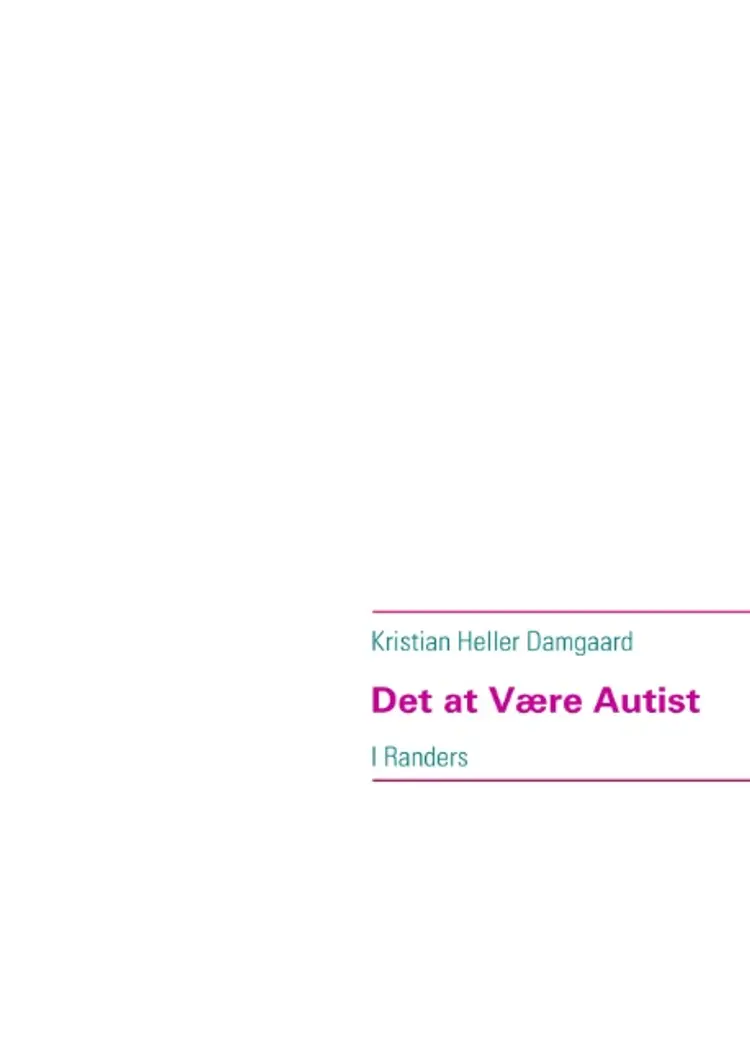Det at være autist - i Randers af Kristian Heller Damgaard