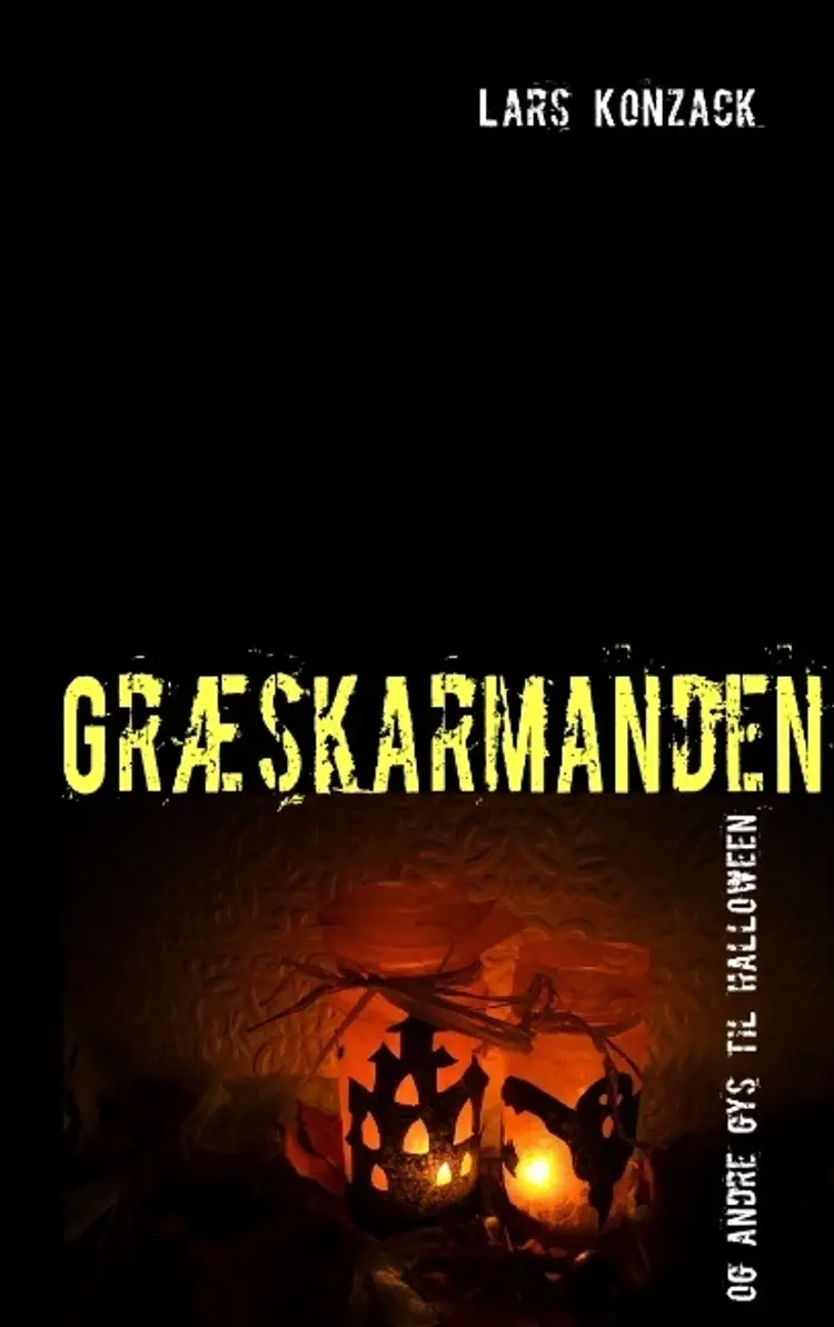 Græskarmanden og andre gys til halloween af Lars Konzack