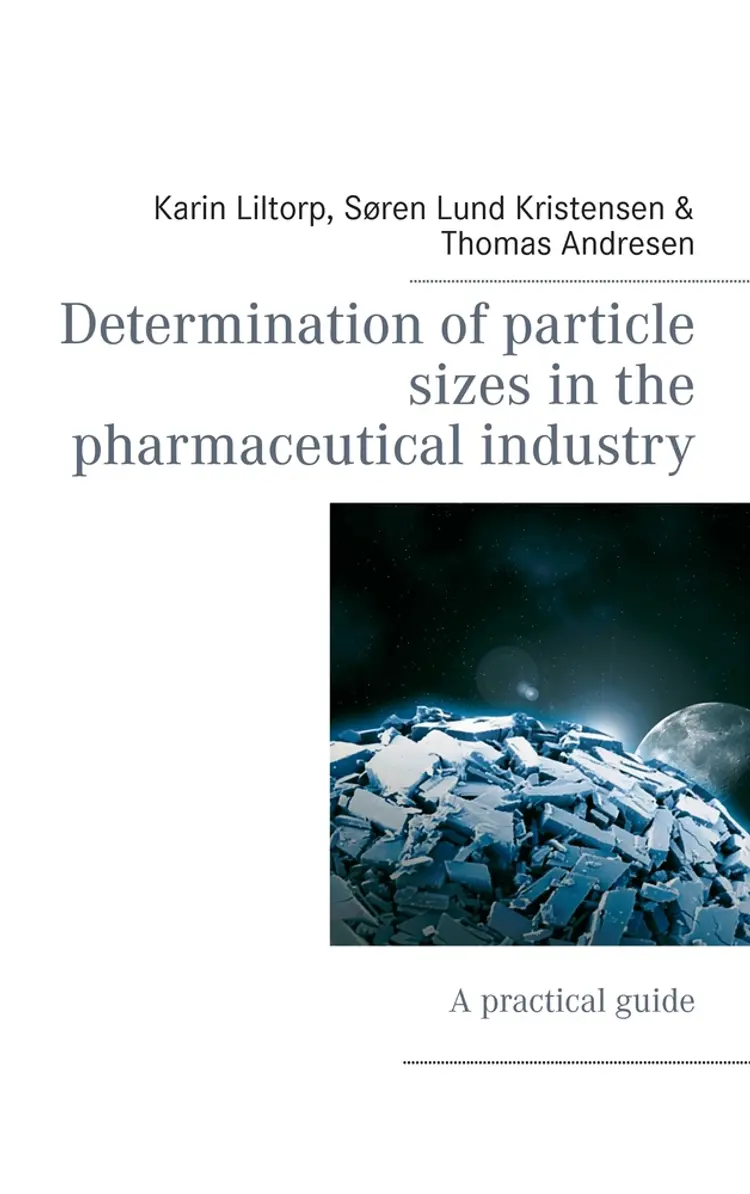 Determination of particle sizes in the pharmaceutical industry af Karin Liltorp