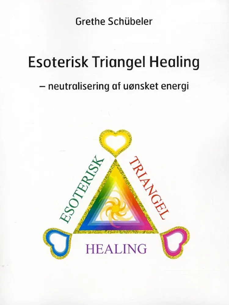 Esoterisk Triangel Healing af Grethe Schübeler