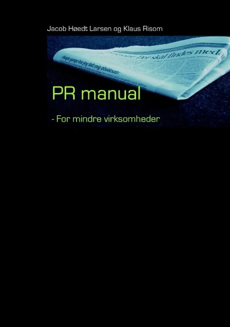 PR-manual for mindre virksomheder af Klaus Risom