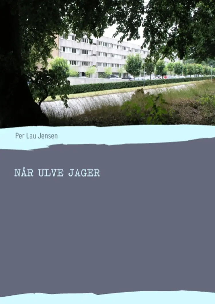 Når ulve jager af Per Lau Jensen