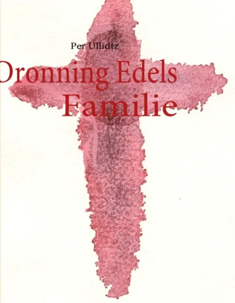 Dronning Edels Familie af Per Ullidtz