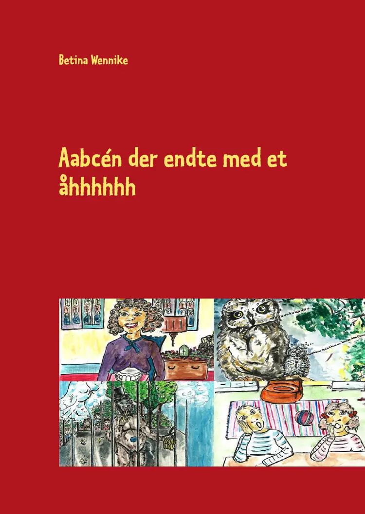 Aabcén der endte med et åhhhhhh af Betina Wennike