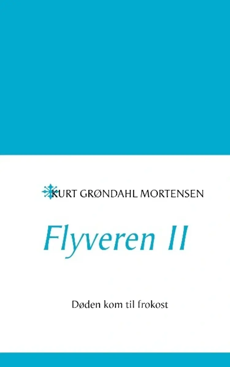 Døden kom til frokost af Kurt Grøndal Mortensen