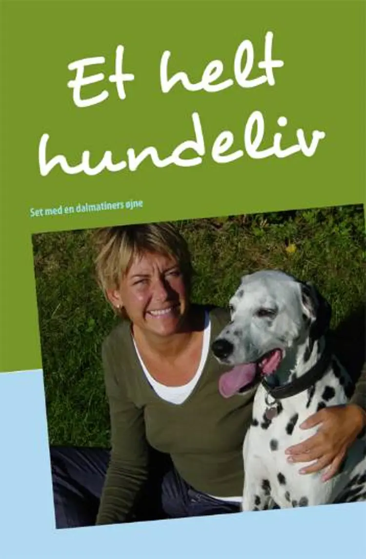 Et helt hundeliv af Merethe Børgart