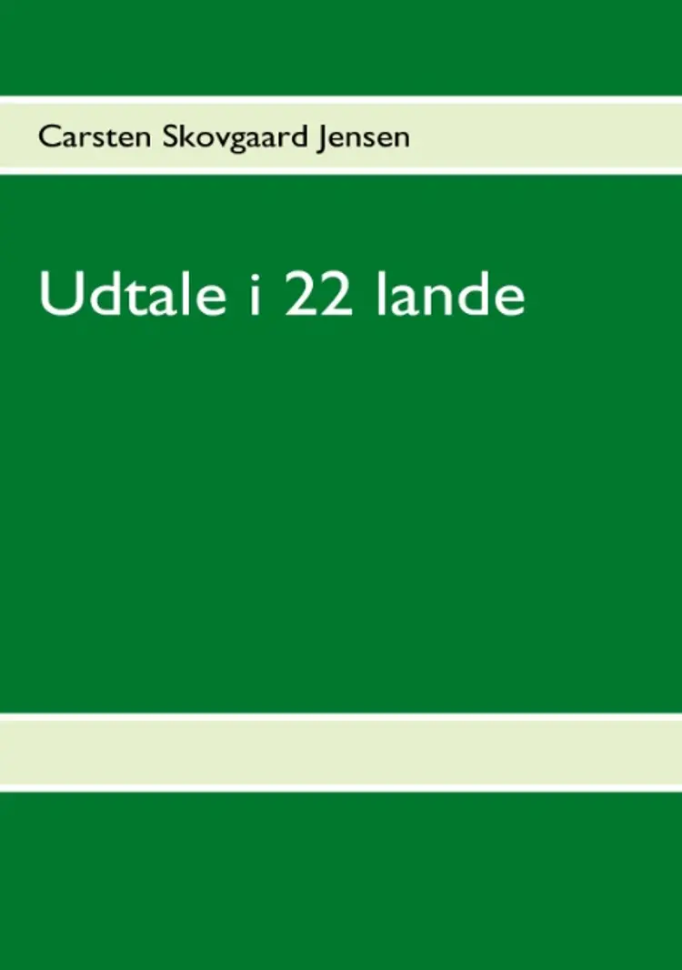 Udtale i 22 lande af Carsten Skovgaard Jensen