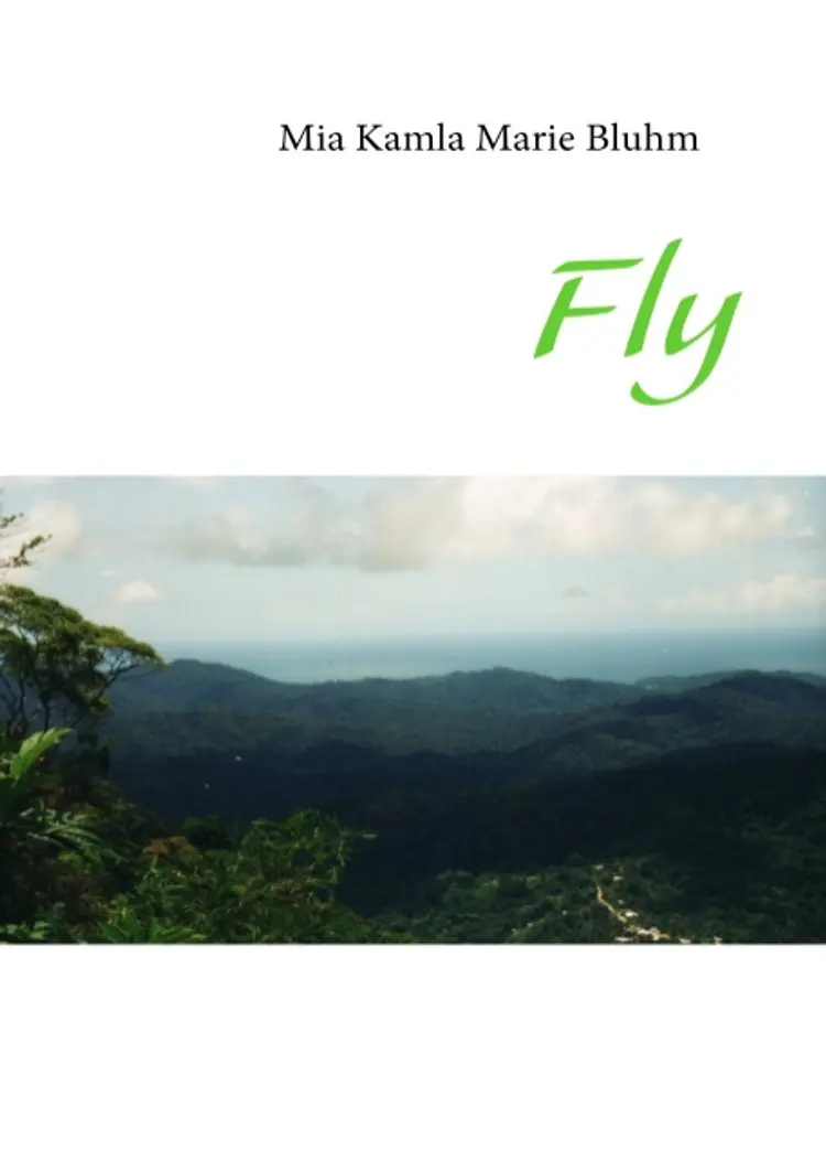 Fly af Mia Kamla Marie Bluhm