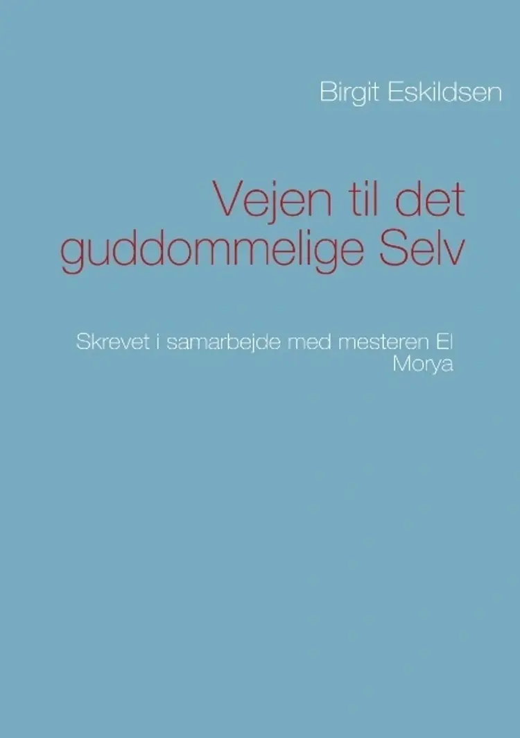 Vejen til det guddommelige selv af Birgit Eskildsen