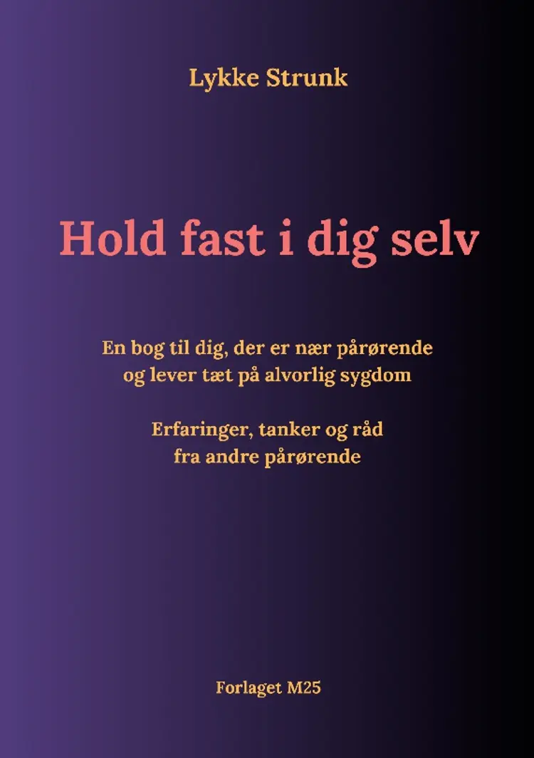 Hold fast i dig selv af Lykke Strunk