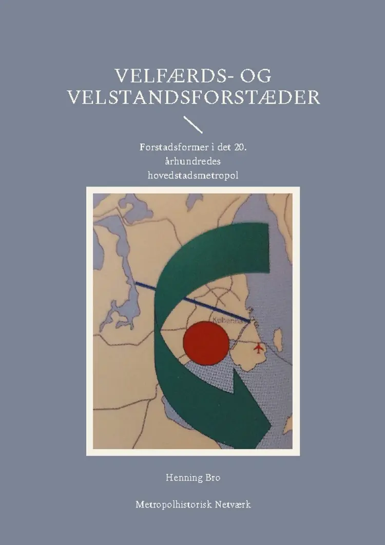 Velfærds- og velstandsforstæder af Henning Bro