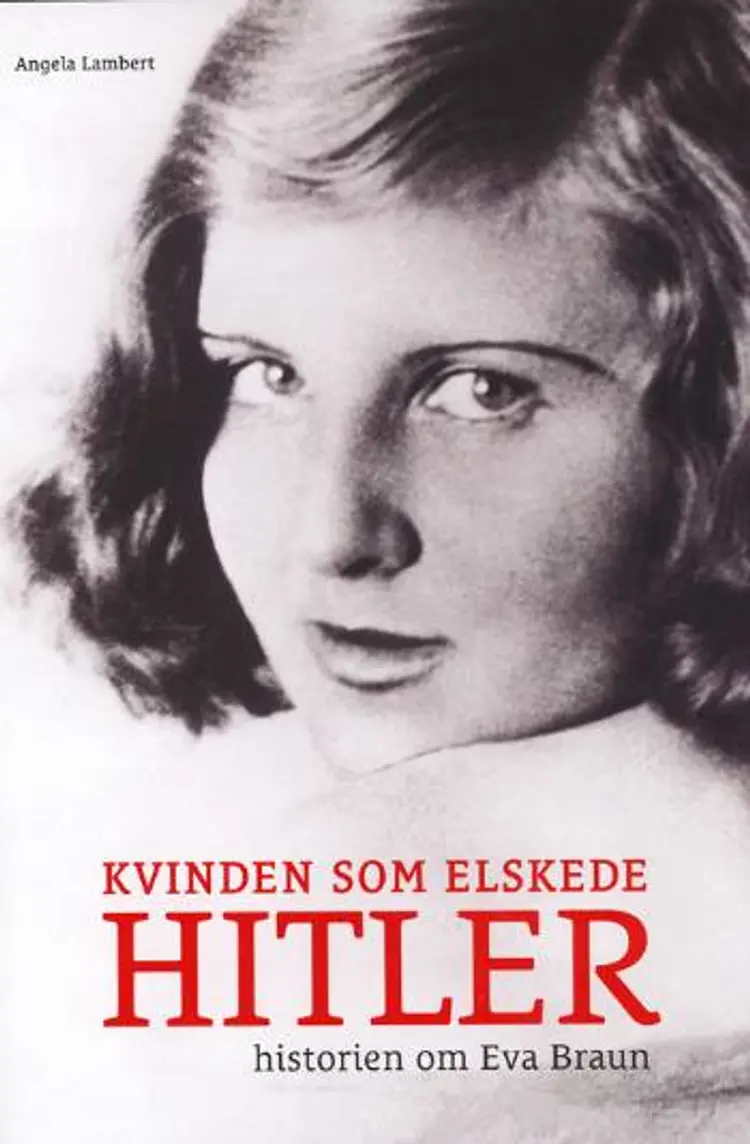 Kvinden som elskede Hitler af Angela Lambert