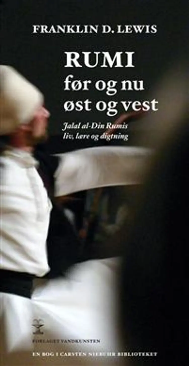 Rumi før og nu, øst og vest af Franklin D. Lewis
