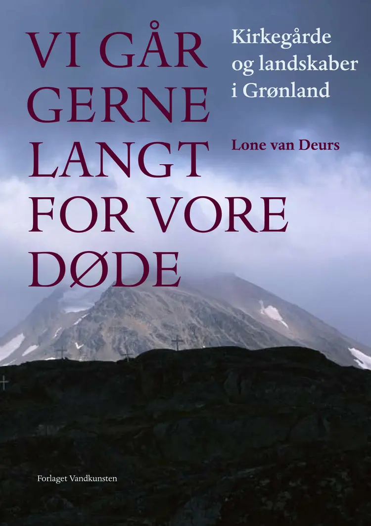 Vi går gerne langt for vore døde af Lone van Deurs