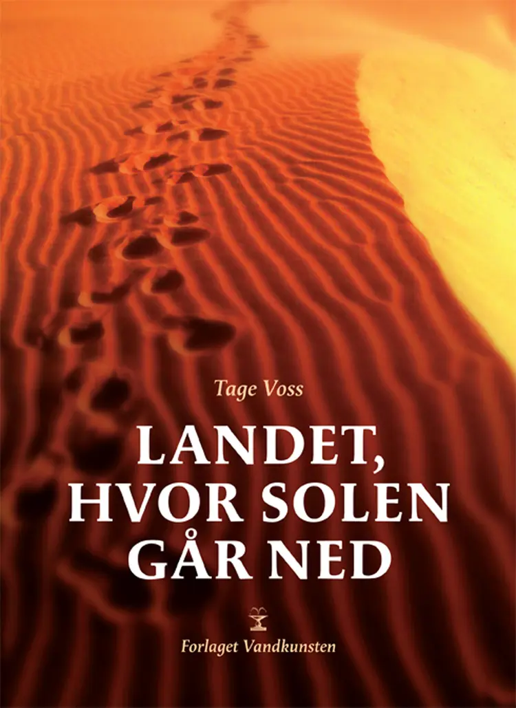 Landet, hvor solen går ned af Tage Voss